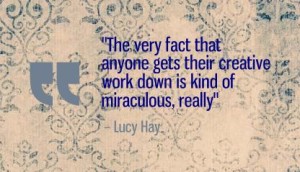 "The very fact that anyone gets their creative work down is kind of miraculous, really"