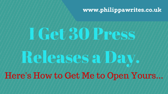 I Get 30 Press Releases a Day. Here’s How to Get Me to Open Yours…